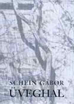 Schein G�bor - �veghal