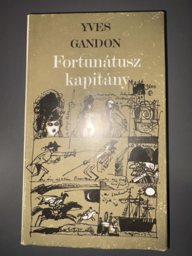 Szerkesztő: Szőnyi Ferenc, Fordító: Szoboszlai Margit Yves Gandon - Fortunátusz kapitány - Captain Lafortune (Egyedi termékfotó)