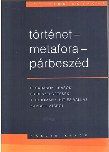 Béres Tamás szerk. - Történet-metafora-párbeszéd