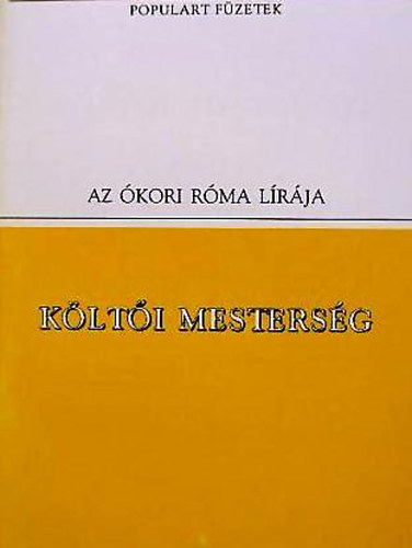 Catullus-Vergilius-Horatius - Klti mestersg