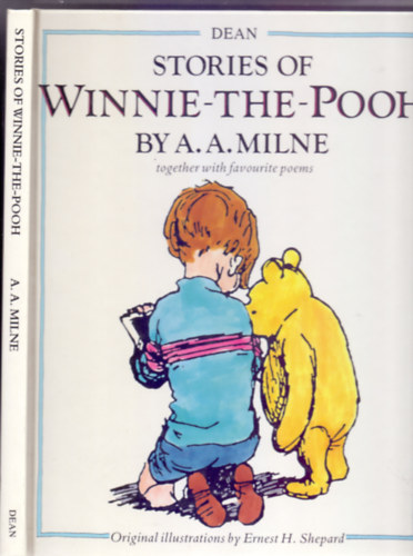 Original illustrations by Ernest H. Shepard By A.A. Milne - Stories of Winnie-the-Pooh (together With Favourite Poems)