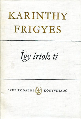 Karinthy Frigyes - �gy �rtok ti II. k�tet