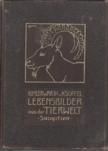 Karl Soffel - Lebernsbilder Tierwelt- Sugetiere
