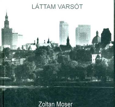 Mser Zoltn - Lttam Varst