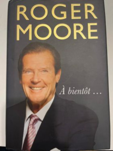 Roger Moore - A bient�t...