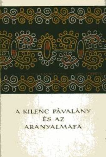 A kilenc pvalny s az aranyalmafa (Vuk Stefanovic Karadzic gyjtse)