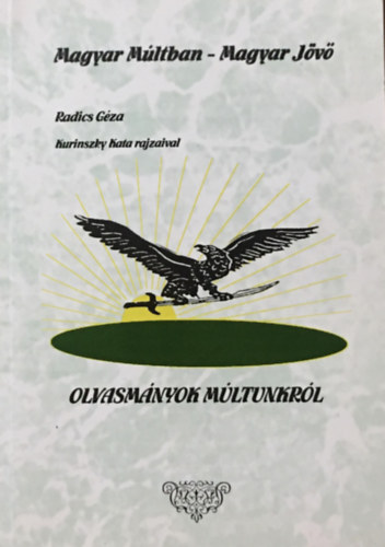 Radics G�za - Olvasm�nyok m�ltunkr�l