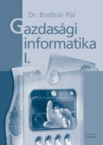 Bodnr Pl Dr. - Gazdasgi informatika I. esetjtkok