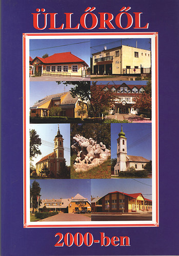 Dr. Dobos György (szerk.) - Üllőről 2000-ben