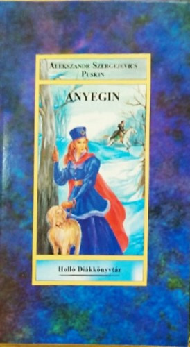 A.Sz. Puskin - Anyegin (Holló Diákkönyvtár)