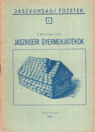Csete Balzs - Jszkisri gyermekjtkok