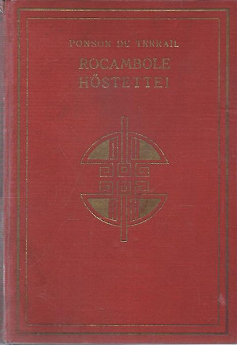 Ponson De Terrail - Rocambole hstettei: A vadember halla