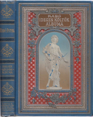 Rad� Antal - Idegen k�lt�k albuma (M�ford�t�sok a XIX. sz. lyr�j�b�l)