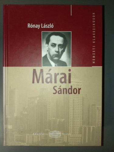Rónay László - Márai Sándor - nemzeti klasszikusok
