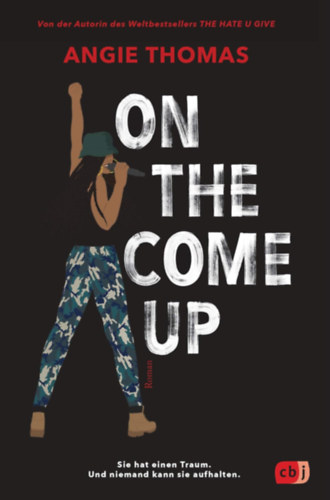 Angie Thomas - On The Come Up: Von der Autorin des Weltbestsellers - The Hate U Give - (German Edition)