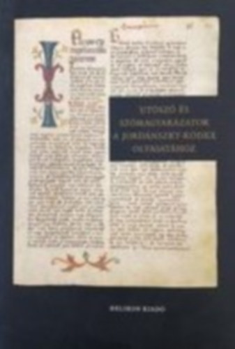 L�zs S�ndor - Ut�sz� �s sz�magyar�zatok a Jord�nszky-k�dex olvasat�hoz