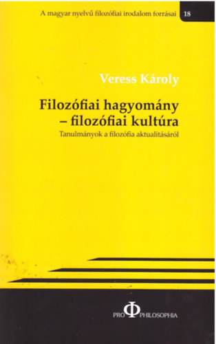 Veress Kroly - Filozfiai hagyomny - filozfiai kultra