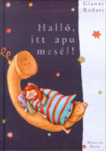 Gianni Rodari - Hall�, itt apu mes�l!