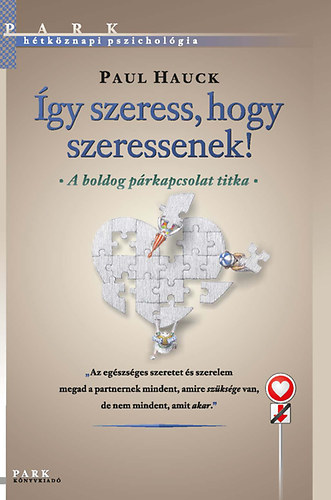 Paul Hauck - gy szeress, hogy szeressenek!