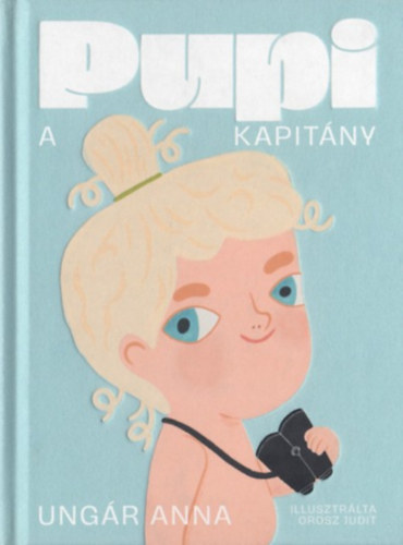 Ung�r Anna - Pupi, a kapit�ny