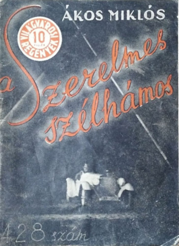 kos Mikls - A szerelmes szlhmos (Vilgvrosi Regnyek 428.)