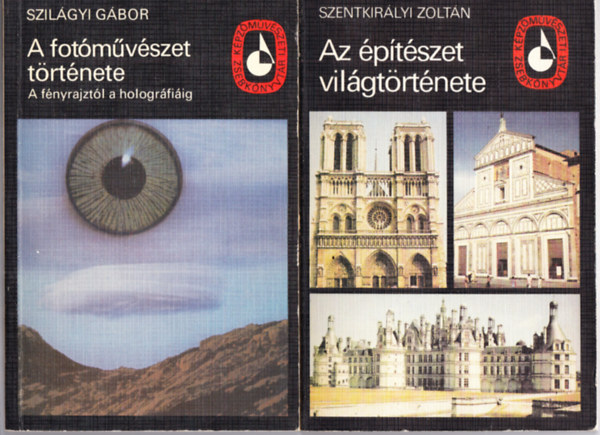 Szentkirlyi Zoltn Szilgyi Gbor - A fotmvszet trtnete + Az ptszet vilgtrtnete (2 ktet)