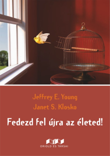 Janet S. Klosko Jeffrey E. Young - Fedezd fel jra az leted!