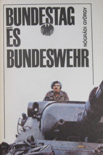 N�gr�di Gy�rgy - Bundestag �s Bundeswehr