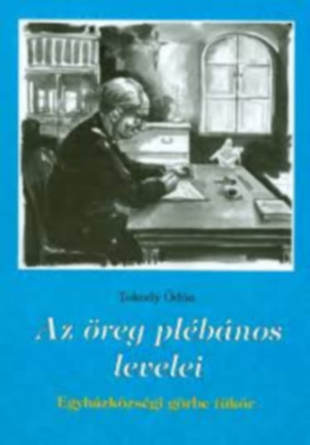Tokody dn - Az reg plbnos levelei