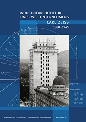 Bertram Kurze - Industriearchitektur Eines Weltunternehmens: Carl Zeiss 1880-1945