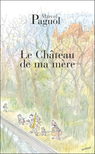 Marcel Pagnol - Le Chteau de ma mre