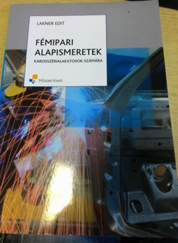 Lakner Edit - Fémipari alapismeretek - karosszérialakatosok számára