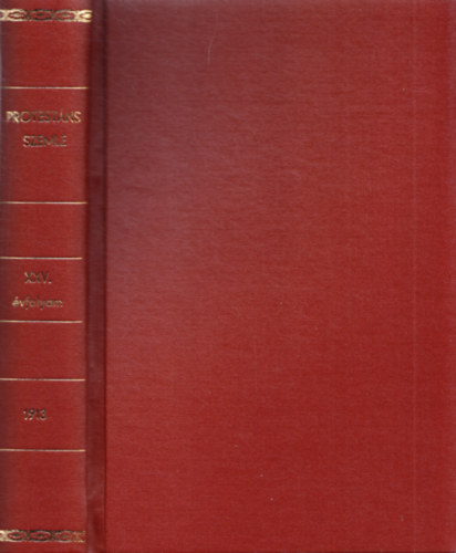 Szts Farkas  (szerk.) - Protestns Szemle XXV. vfolyam 1913