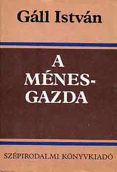 G�ll Istv�n - A m�nesgazda
