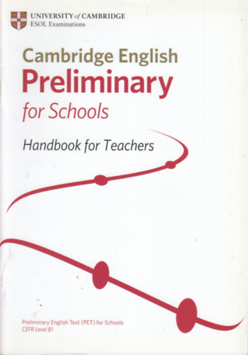 Cambridge English Preliminary for Schools - Handbook for Teachers