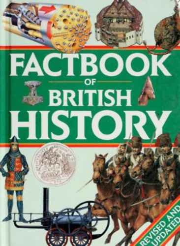 Theodore Rowland-Entwistle, Frances M. Clapham Jean Cooke - Factbook of British History - Revised and Updated (The Red House)