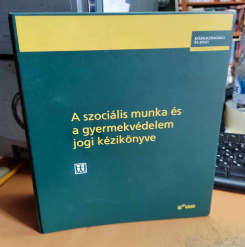 Csizmr Gbor; Br Endre - A szocilis munka s a gyermekvdelem jogi kziknyve