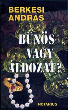 Berkesi András - Bűnös vagy áldozat?