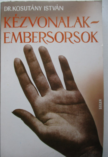 Dr. Kosut�ny Istv�n - K�zvonalak-embersorsok
