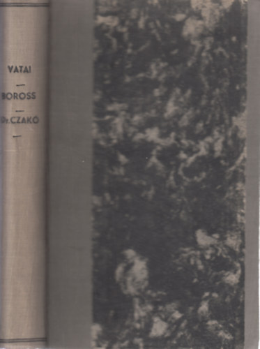 Boross L�szl�, Dr. Czak� Ambr� Vatai L�szl� - A szubjekt�v �let�rz�s filoz�fi�ja (Dosztojevszkij)- dedik�lt + Halad�s, �n�rdek �s erk�lcs + Az �rt�kel�s filoz�fi�ja (3 m�)