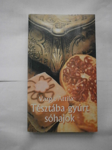 Varga Attila - T�szt�ba gy�rt s�hajok