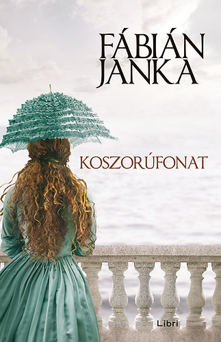 F�bi�n Janka - Koszor�fonat