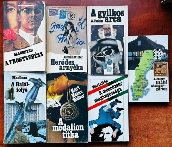Karl- Heinz Weber, Manuel Vzquez Montalbn, Alistair MacLean, Toelcke Werner, J. Edigey, Antonin Winter Frank G. Slaughter - 7db knyv:Herodes rnyka,Panzi a tengerparton,A gyilkos arca,A Hall-foly,A menedzser magnyossga,A medalion titka,A frontsebsz