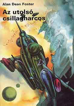 Alan Dean Foster - Az utols� csillagharcos