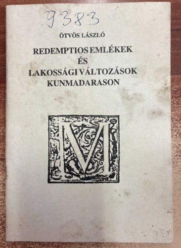 Ötvös László - Redemptios emlékek és lakossági változások Kunmadarason