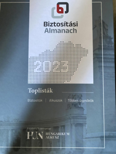 Biztosítási Almanach 2023 - Toplisták (Biztosítók - Alkuszok - Többes ügynökök)