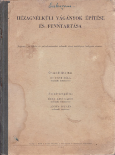 Dr. Unyi B�la - H�zagn�lk�li v�g�nyok �p�t�se �s fenntart�sa