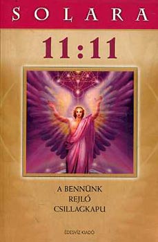 Solara - 11:11 - A bennnk rejl csillagkapu