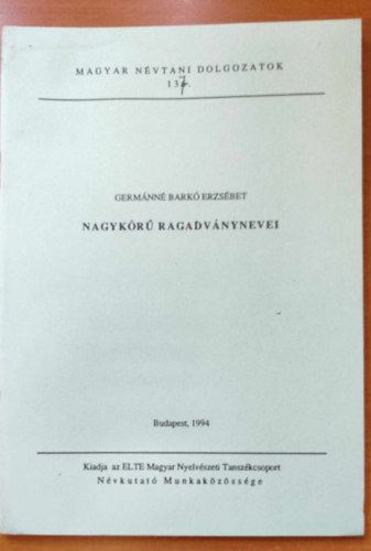 Germ�nn� Bark� Erzs�bet - Nagyk�r� ragadv�nynevei