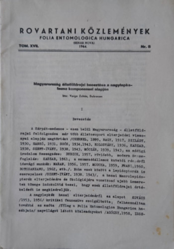 Varga Zoltn - Magyarorszg llatfldrajzi beosztsa a nagylepkefauna komponensei alapjn (Rovartani Kzlemnyek/Folia Entomologica Hunagrica Tom. XVII. Nr. 8.)